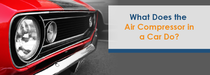 what does the air compressor in a car do